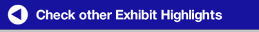 Check other Exhibit Highlights